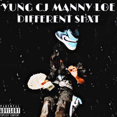 YUNG CJ ft manny loe - different shxt