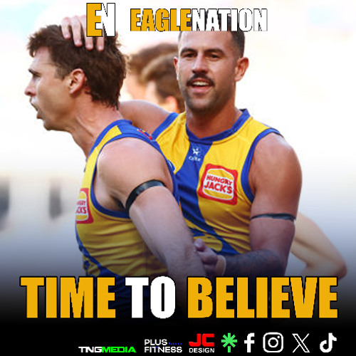 EAGLENATION - S8 - Ep 14 : Time To Believe