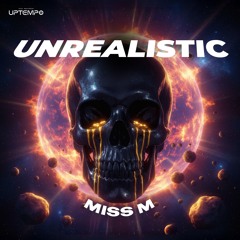 Miss M - Unrealistic