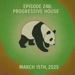 Episode 246: Progressive House (March 15th, 2025)
