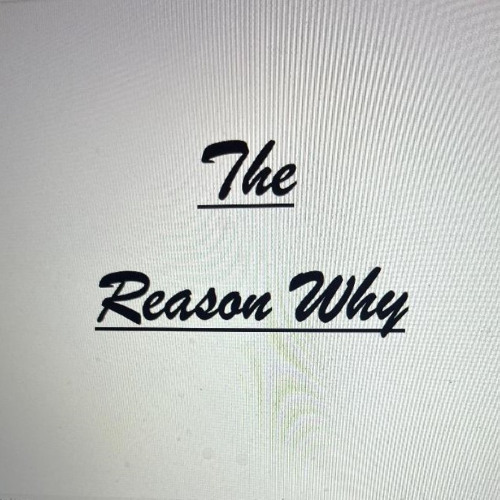 The Reason Why