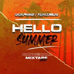 Hello Summer Dancehall Mix 2021 [Vybz Kartel/Alkaline/Skillibeng/Teejay/Mavado] @GazaPriiinceEnt