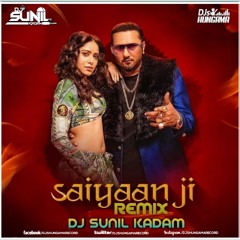 Saiyaan Ji (Remix) - DJ Sunil kadam