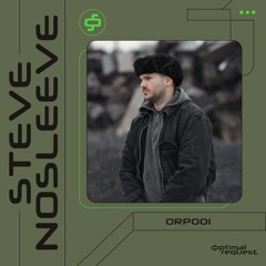 Optimal Request 001 | Steve Nosleeve