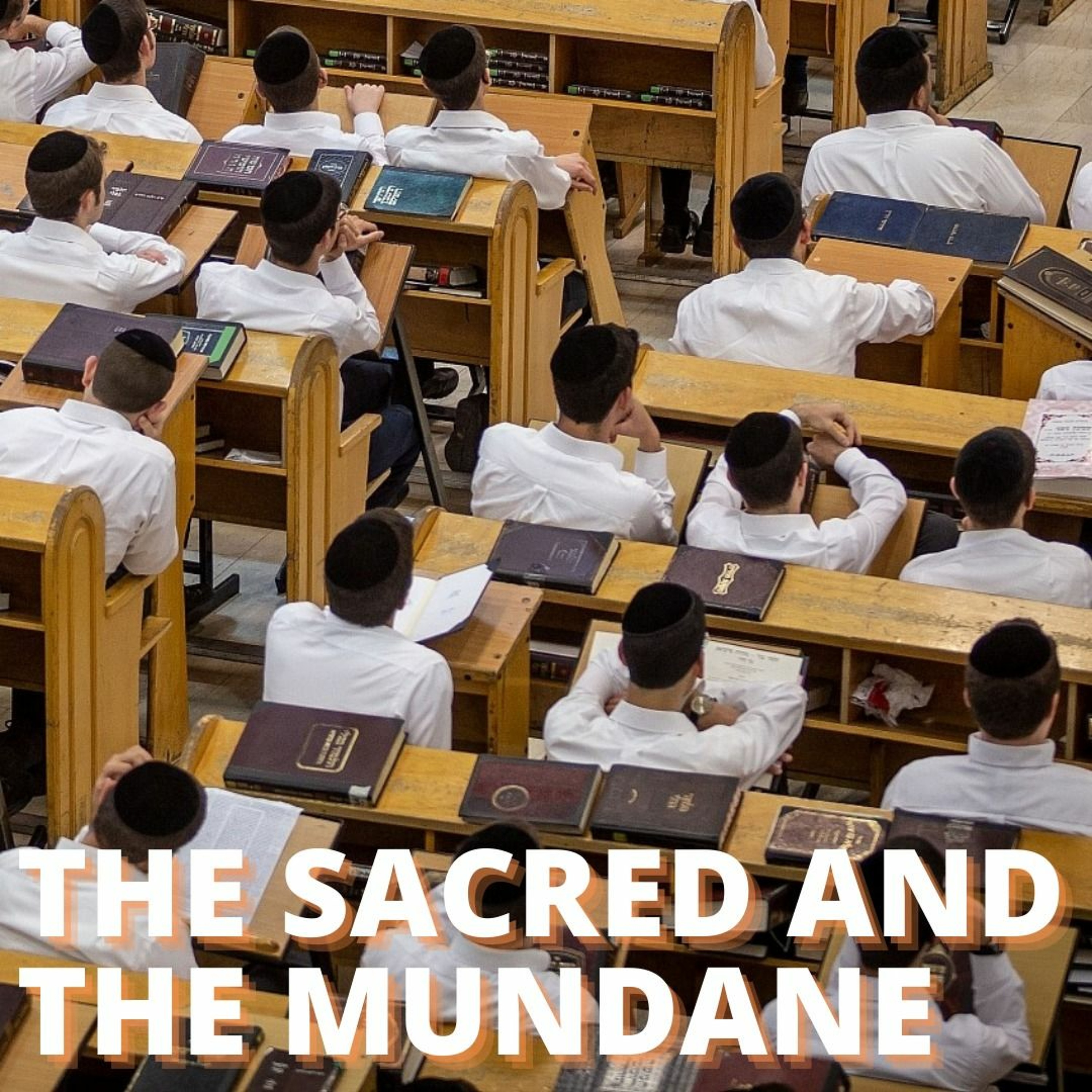 MISHPATIM - THE SACRED AND THE MUNDANE