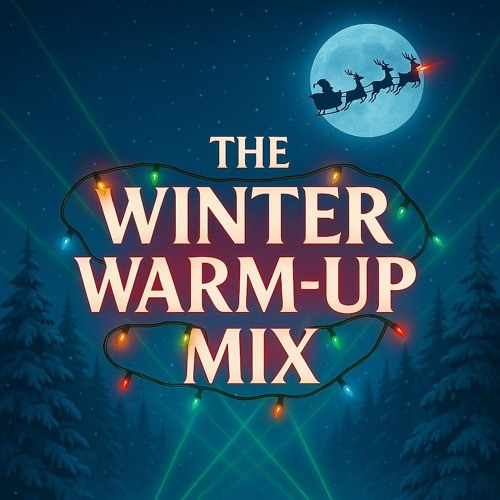 The Winter Warm Up Mix