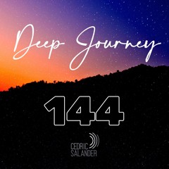 Deep Journey 144 - Mixed and Selected by Cedric Salander