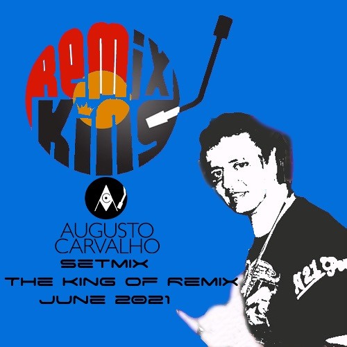 Setmix The King Of Remix June 2021 Part 2 Augusto Carvalho