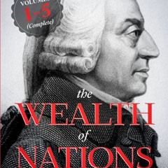 [View] PDF EBOOK EPUB KINDLE The Wealth of Nations by  Adam Smith 💗