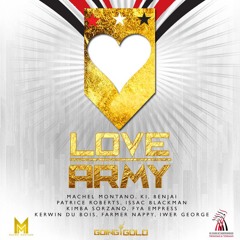 Love Army (Original Version) [feat. Machel Montano, KI, Benjai, Patrice Roberts, Isaac Blackman, Kimba Sorzano, Fya Empress, Kerwin Du Bois, Farmer Nappy & Iwer George]