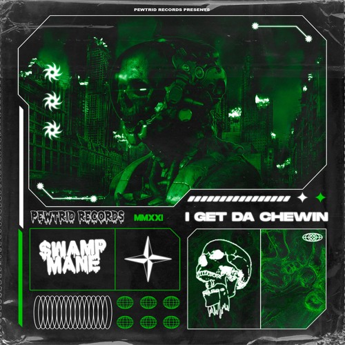 SWAMP MANE - I GET DA CHEWIN (FREE DOWNLOAD)