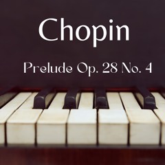 Frédéric Chopin - Prelude In E Minor Op. 28 No. 4