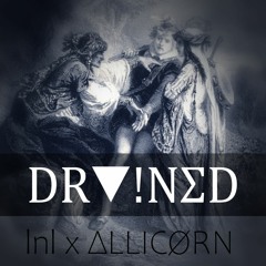 lnl x allicorn - DR▼!NΣD