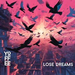 Lose Dreams (Original mix)