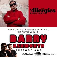 Episode # 80 (with guest Barry Ashworth)