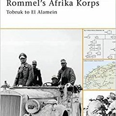 _PDF_ Rommel's Afrika Korps: Tobruk to El Alamein (Battle Orders)