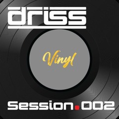 Driss Session 002 - Vinyl (Live Performance)