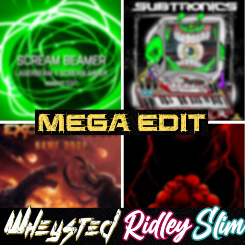 Laserbeam (NIMBVS re-edited) X Name Drop X Executioner  [Wheysted & Ridley Slim Edit]