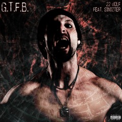 G.T.F.B. (feat. Sinizter)