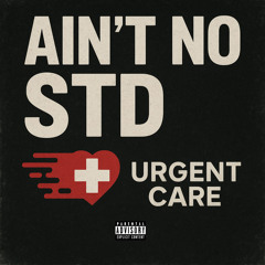 AINT No STD