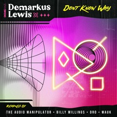 Demarkus Lewis - Don't Know Why (One City Music Group)