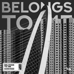 Darkingz - Belongs to Me（Original Mix）[Soaring Release]