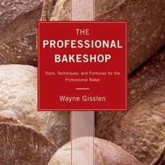 PDF_⚡ The Professional Bakeshop: Tools, Techniques, and Formulas for the