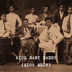 Drake - Rich Baby Daddy (Zios Edit)