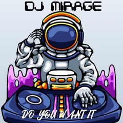 DO YOU WANT IT