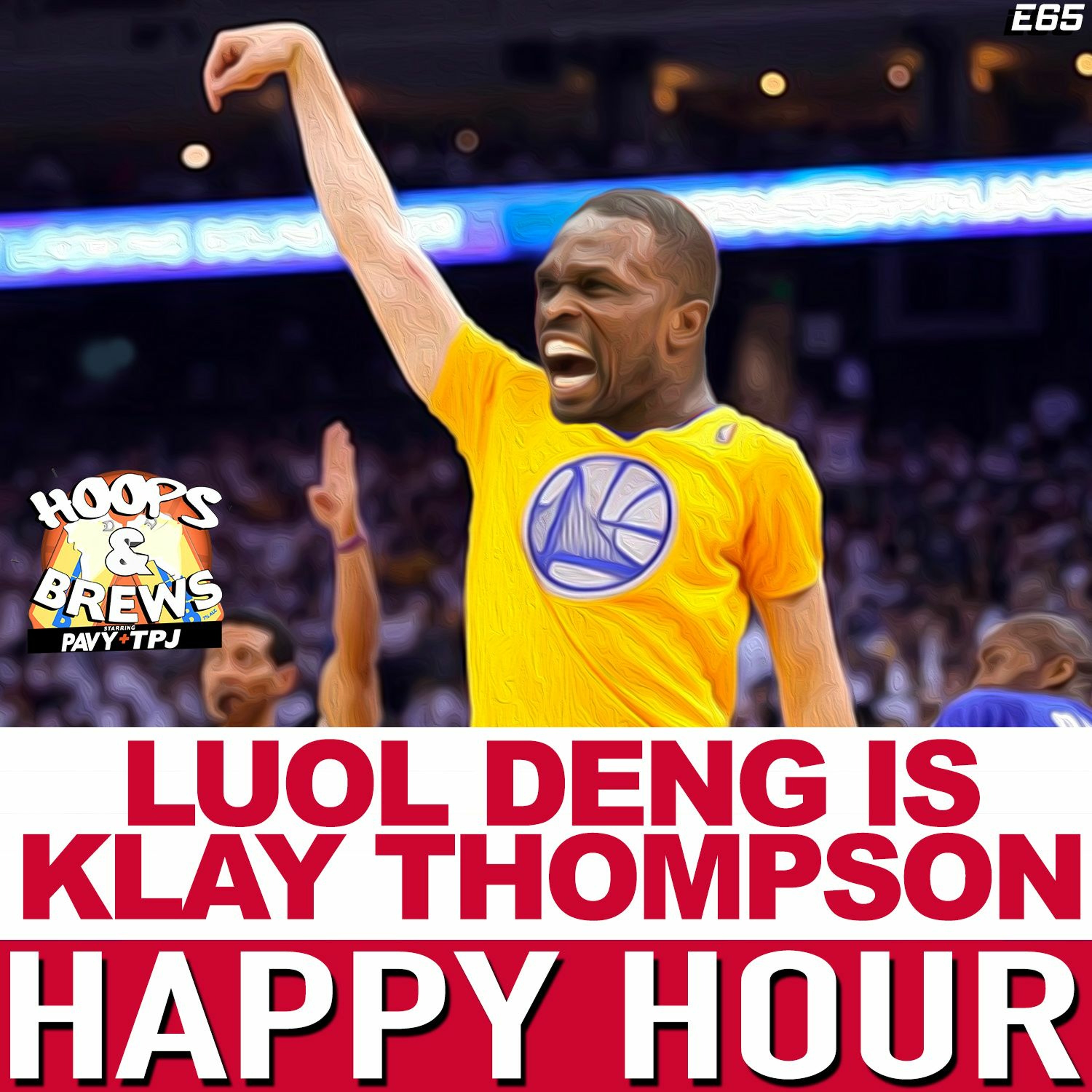 Happy Hour 65: Luol Deng Is Klay Thompson / Monster Is Better Than DS2 episode artwork