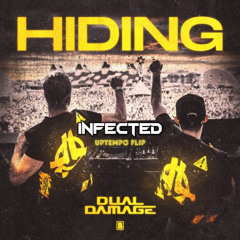 Dual Damage - Hiding (Infected Uptempo Flip) *FREE DOWNLOAD*