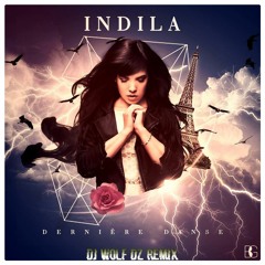 INDILA - Deniere Danse - DJ WOLF DZ REMIX ( SLAP HOUSE ) .mp3