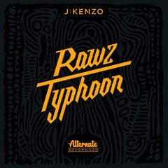 J:Kenzo 'RawZ' [Alternate Recordings]