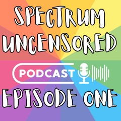 Spectrum Uncensored - Episode One - Meet The Host