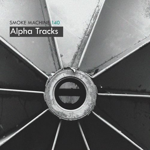 Smoke Machine Podcast 140 Alpha Tracks