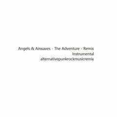 Angels & Airwaves - The Adventure - Remix - Instrumental