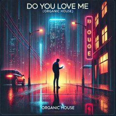 Do You Love Me