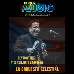 La Orquesta Celestial - Rey Montañez Y Su Conjunto Akangana     (2023)