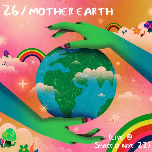 Spaced 26 | Mother Earth (Live @ Spaced NYE 2022)