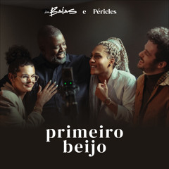 Primeiro Beijo (feat. Péricles)