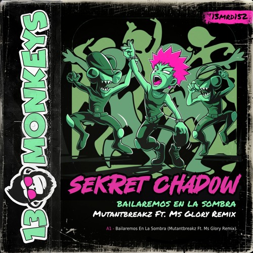 Sekret Chadow - Bailaremos En La Sombra (Mutantbreakz Ft. Ms Glory Remix)