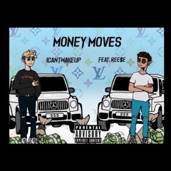 Money Moves Ft REE$E (prod. westt the great)