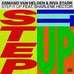 Armand Van Helden x Riva Starr - Step It Up (feat. Sharlene Hector)