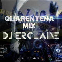 Quarentena Mix - Dj Erclaine