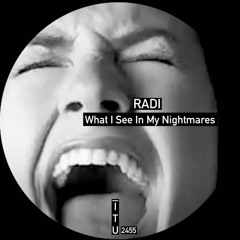 Radi - What I See In My Nightmares [ITU2455]