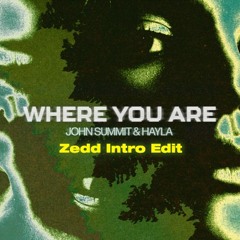 John Summit & Hayla - Where You Are (Zedd Intro Edit) [Oscar PachecOo Remake]