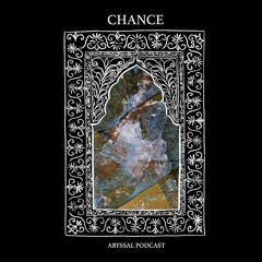 ABYSSAL PODCAST 79 - CHANCE