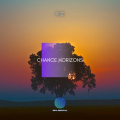 Chance Horizons - Rise [Out digitally on 3rd May]