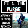 PT 4. THE PURGE - STEPHENT X LIL ZERO X DOR2DOR BEATS