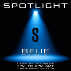 Beije Spotlight Mix.                                                 Saturo Sounds Spotlight Series.